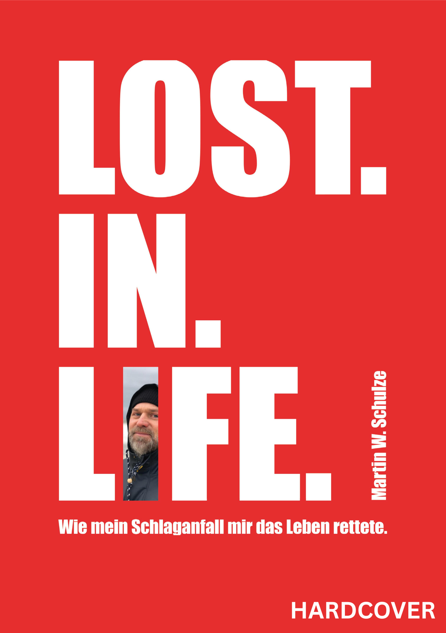 Lost.In.Life. Wie mein Schlaganfall mir das Leben rettete | First Edition | Hardcover